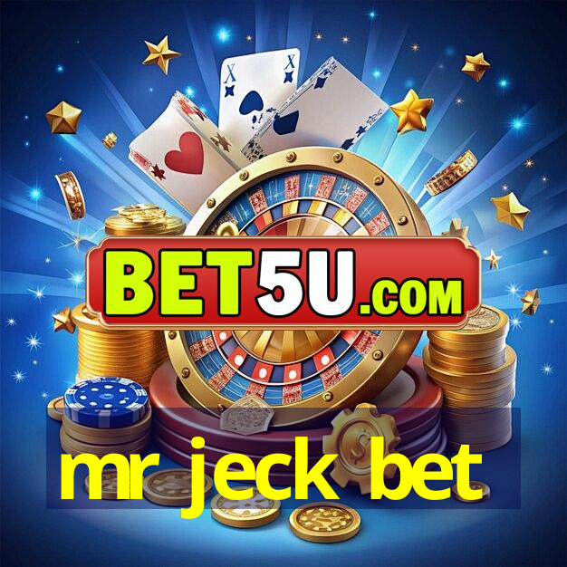 mr jeck bet